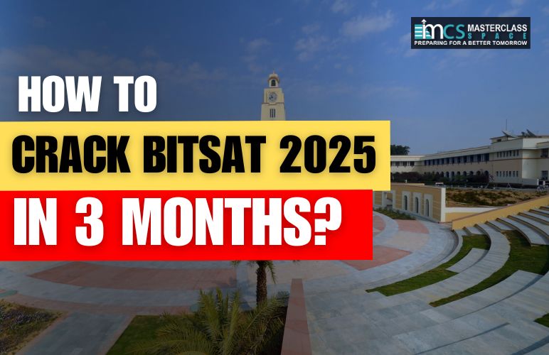 How to crack BITSAT 2025 in 3 Months? - Masterclass Space