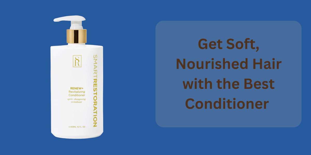 Get Soft, Nourished Hair with the Best Conditioner