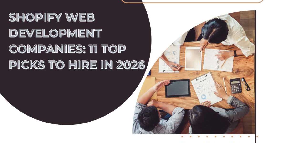 Shopify Web Development Companies: 11 Top Picks to Hire in 2026
